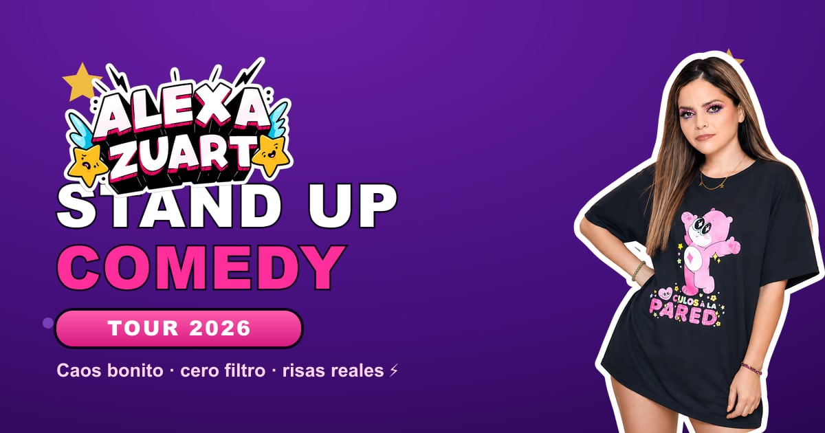 Alexa Zuart — Stand Up Comedy | Caos bonito y cero filtro · Tour 2026